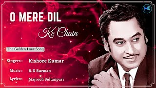 O Mere Dil Ke Chain Lyrics  Kishore Kumar  Rajesh Khanna Helen 90s Emotional Love Hindi Songs [upl. by Admana346]