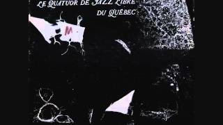 Le Quatuor de Jazz Libre du Quebec  Fuseau [upl. by Nnylorac]