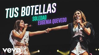 Soledad Eugenia Quevedo  Tus Botellas Official Video [upl. by Saval]