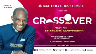 Crossover Service 31st December 2021 ICGC Holy Ghost Temple [upl. by Newel407]