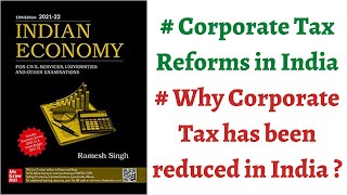 Part 115Corporate Tax Reforms Why Corporate Tax rates have been reduced in India  upsc economy [upl. by Akiehsal]