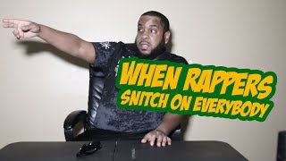 WHEN RAPPERS SNITCH ON EVERYBODY 2019 [upl. by Namia819]