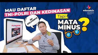 Mata minus boleh daftar TNIPolri dan Sekolah kedinasan atau tidak [upl. by Nairdad678]