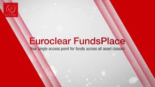 MFEXbyEuroclear is now Euroclear FundsPlace ® [upl. by Domenico]