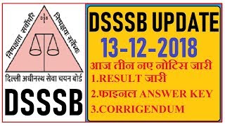 DSSSB LATEST UPDATE FINAL ANSWER KEY RESULT OR CORRIGENDUM से जुड़े तीन नए NOTICE आज जारी हुए [upl. by Zachery410]