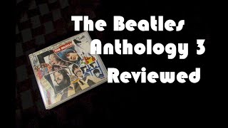 The Beatles Anthology 3 Review of the CD [upl. by Rodger]