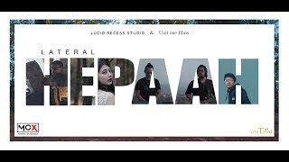 Lateral  Hepaah Assamese Song  Music Video [upl. by Ynoble625]