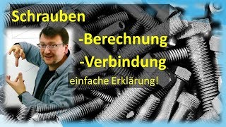 Schraube Schraubenberechnung und Schraubenverbindung  einfache Erklärung [upl. by Menken788]