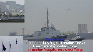 French Navy Aquitaineclass Frigate Lorraine D657 French warship visited Tokyo [upl. by Dadivitan]