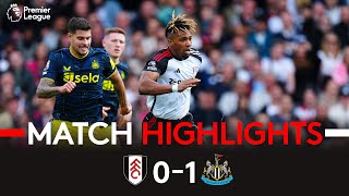 HIGHLIGHTS  Fulham 01 Newcastle  Edged Out At The Cottage 🏠 [upl. by Inah]