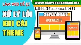 Học làm web Wordpress  Hướng dẫn Khắc phục lỗi missing the style stylesheet khi cài Theme [upl. by Nahtannhoj]