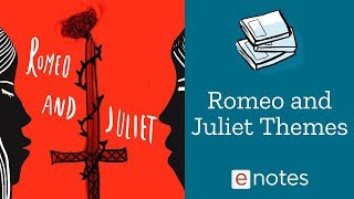 Romeo and Juliet  Themes [upl. by Eelarak]