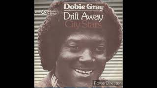 DOBIE GRAY Drift Away Studio Rerecord [upl. by Enoed740]