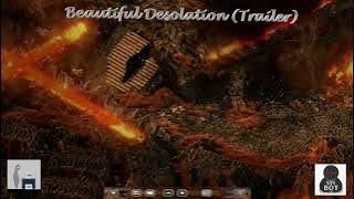 Beautiful Desolation Trailer [upl. by Haridan550]