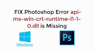 FIX Photoshop Error apimswincrtruntimel110dll is Missing [upl. by Anoif]