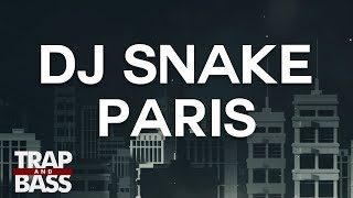 DJ Snake  Paris feat GASHI [upl. by Stoneham]