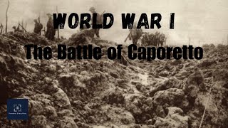 quotThe Battle of Caporetto When Italys Defenses Crumbledquot [upl. by Yelrebmyk740]