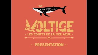 Voltige  les contes de la mer Azur  Présentation [upl. by Zadoc186]