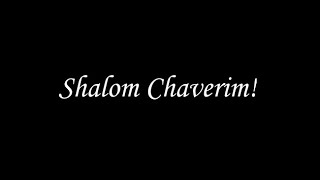 Shalom Chaverim [upl. by Agnella]