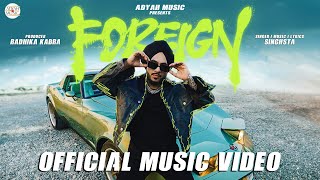 FOREIGN by SINGHSTA  Latest Punjabi Song 2024  Adyah Music [upl. by Elorac]