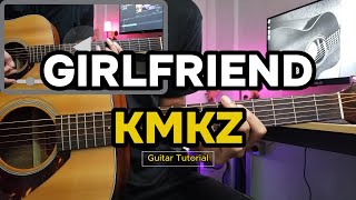 GIRLFRIEND I KMKZ I FULL CHORDS GUITAR TUTORIAL I ACOUSTIC VER I EASY CHORDS [upl. by Arno]