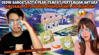 NOSTALGIA SAMA RATU BUAT TERAKHIR KALI MAIN DI PEAK YANG LAMA SEBELUM TERGANTIKAN UPDATE TERBARU🥲 [upl. by Elohcan]