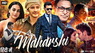 Maharshi Full Movie In Hindi Dubbed  Mahesh Babu  Pooja Hegde  Allari  Review amp Facts HD [upl. by Ifill695]