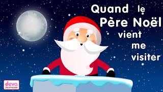 Quand le Père Noël vient me visiter Ho Ho Ho ⒹⒺⓋⒶ Chanson de Noël avec paroles [upl. by Acirehs129]