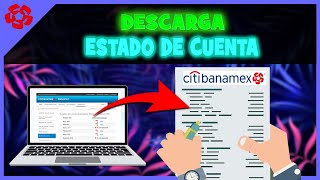 Cómo DESCARGAR Estado de Cuenta de CITIBANAMEX [upl. by Melisa]