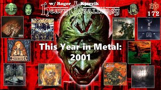 Heavy Metallurgy Presents Episode 172 This Year in Metal 2001 w Roger Kjørvik [upl. by Annaliese717]