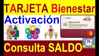 TARJETA BIENESTAR ACTIVACION CONSULTA SALDO TELEFONO APP CAMBIO CUANDO VENCEN RETIRO Y PAGOS [upl. by Terle]