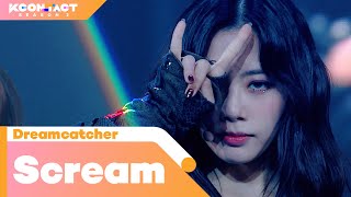 Dreamcatcher 드림캐쳐  Scream  KCONTACT season 2 [upl. by Orthman403]