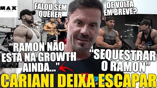 CARIANI VACILA E DEIXA VAZAR RAMON NA GROWTH JUNTO A ELE EM BREVE CAIKE NA CLASSIC PODE ACONTECER [upl. by Ivgnout]