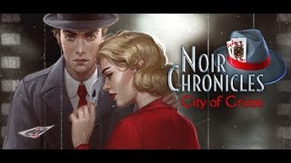 Noir Chronicles City of Crime full walkthrough with all achievements and collectibles [upl. by Earleen]