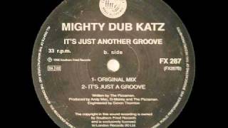 Its Just Another Groove  Mighty Dub Katz [upl. by Craw]