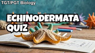 TOP 25 MCQs of Echinodermata  TGTPGT Biology tgtbiology pgtbiology [upl. by Ellesor]