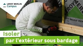 Comment isoler par lextérieur sous bardage  Leroy Merlin [upl. by Maud]