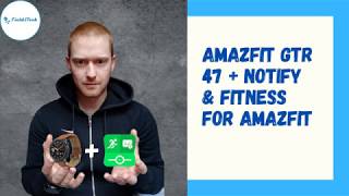 Amazfit GTR47 comment la configurer via lapplication Notify amp fitness for amazfit [upl. by Eussoj]