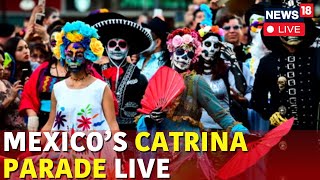 Mexico News Live  Live Watch Mexico Celebrating Day Of The Dead In Catrina Parade  N18G  News18 [upl. by Enilauqcaj]