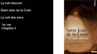 Livre audio La Nuit Obscure Saint Jean de la Croix la nuit des sens 1er ver Ch 4 [upl. by Warden175]