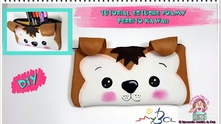 Cómo hacer un estuche con goma eva Tutorial estuche foamy perrito Kawaii [upl. by Betsy59]