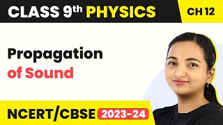 Propagation of Sound  Sound  Class 9 Physics [upl. by Icram906]