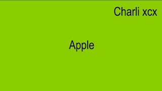 Apple  Charli xcx legendadotradução Lyric Video [upl. by Nnylirret]