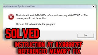 FIXED Instruction at 0x00007ff amp 0x600507 da amp 0x00000 Referenced Memory SOLVED [upl. by Lillian277]