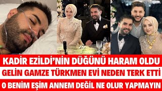 KADİR EZİLDİNİN DÜĞÜNÜ HARAM OLDU EŞİNİ ANNESİ SANDILAR NAZARA GELDİLER YAPMAYIN SİBELCAN DÜĞÜN [upl. by Macilroy]