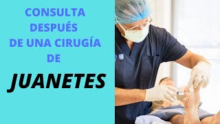 CONSULTA POSTOPERATORIA DE CIRUGÍA DE JUANETES [upl. by Gratia]