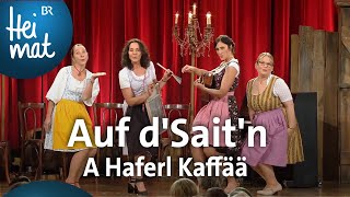 Auf dSaitn A Haferl Kaffää  BrettlSpitzen  BR Heimat  die beste Volksmusik [upl. by Atiruam]