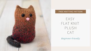 Easy Flat Knit Plush Cat Knitting Pattern [upl. by Yetty]