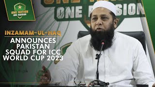 InzamamulHaq Announces Pakistan Squad for ICC World Cup 2023  PCB  MA2A [upl. by Jackie]