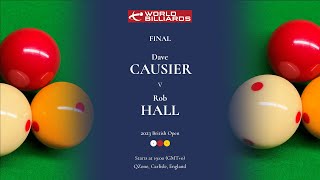 Dave Causier vs Rob Hall  Final  British Open 2023 [upl. by Neztnaj]